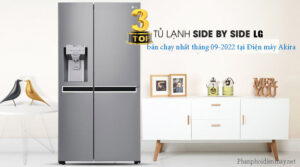 Top 3 tủ lạnh Side by side LG bán chạy nhất tháng 09-2022 tại Điện máy Akira