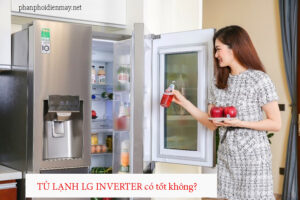 Tủ lạnh LG Inverter mang tốt không?