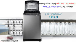 Hướng dẫn sử dụng máy giặt Samsung WA12J5750SP-SV 12 Kg Inverter