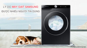 Lý do máy giặt Samsung được nhiều người tin dùng