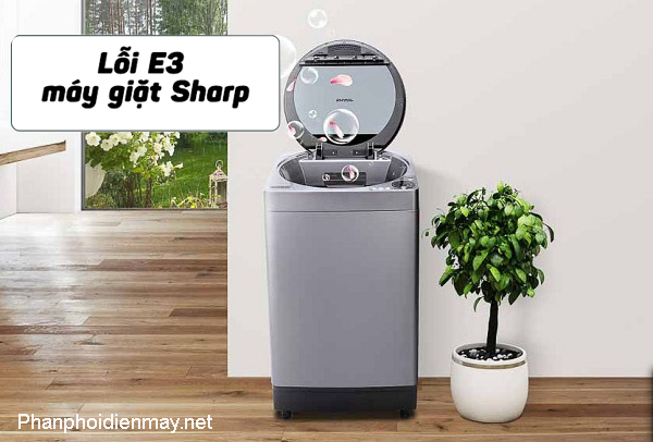 Nguyên nhân và cách khắc phục máy giặt Sharp báo lỗi E3 - Điện Máy Akira