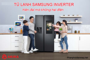 Tủ lạnh Samsung Inverter - hiện đại mà không hại điện