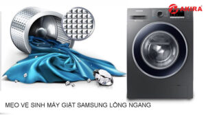 Mẹo vệ sinh máy giặt Samsung lồng ngang 