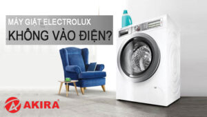  Nguyên nhân khiến máy giặt Electrolux không vào điện