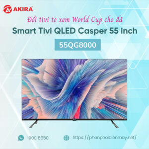 Smart Tivi QLED Casper 55 inch 55QG8000 (New 2022)