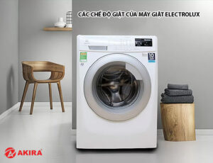 Các chế độ giặt của máy giặt Electrolux