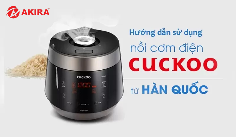 Làm thế nào để nồi cơm điện Cuckoo nấu cơm ngon?
