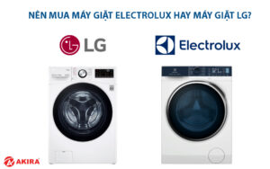 Nên mua máy giặt Electrolux hay máy giặt LG?