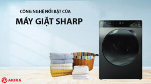 Công nghệ nổi bật của máy giặt Sharp