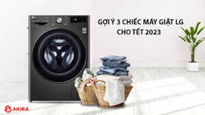 Gợi ý 3 chiếc máy giặt LG cho tết 2023