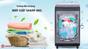 Hướng dẫn sử dụng máy giặt Sharp 8kg