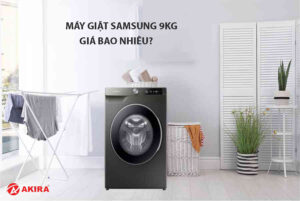 Máy giặt Samsung 9kg giá bao nhiêu?