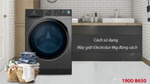 Cách sử dụng máy giặt Electrolux 9kg đúng cách