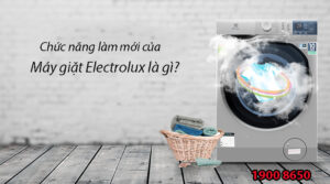 Chức năng làm mới của máy giặt Electrolux là gì?
