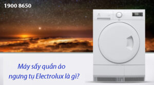 Máy sấy quần áo ngưng tụ Electrolux là gì?