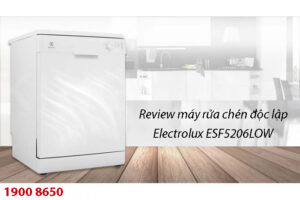 Review máy rửa chén độc lập Electrolux ESF5206LOW