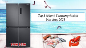 Top 3 tủ lạnh Samsung 4 cánh bán chạy 2023