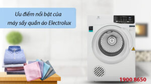 Ưu điểm nổi bật của máy sấy quần áo Electrolux