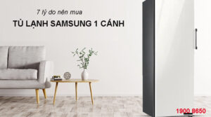 7 lý do nên mua tủ lạnh Samsung 1 cánh