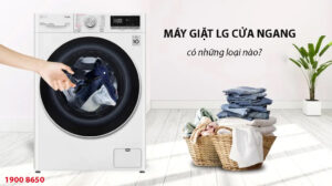 Máy giặt LG cửa ngang có những loại nào?