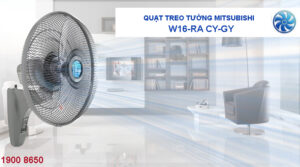 Review quạt treo tường Mitsubishi W16-RA CY-GY