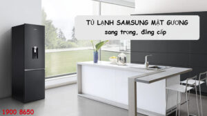 Tủ lạnh Samsung mặt gương sang trọng, đẳng cấp