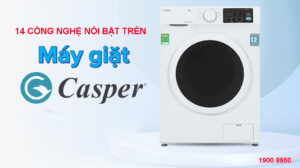 14 công nghệ nổi bật trên máy giặt Casper