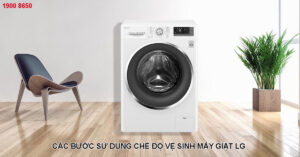 Chế độ vệ sinh máy giặt LG là gì?