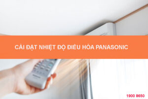 Cách sử dụng các chế độ điều hòa Panasonic