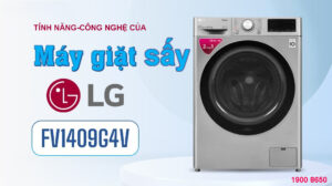 Tính năng-công nghệ của máy giặt sấy LG FV1409G4V