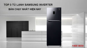 Top 3 tủ Lạnh Samsung Inverter bán chạy nhất hiện nay