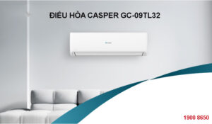 Ưu điểm và nhược điểm của điều hòa Casper GC-09TL32