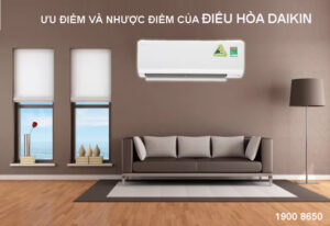 Ưu điểm và nhược điểm của Điều hòa Daikin