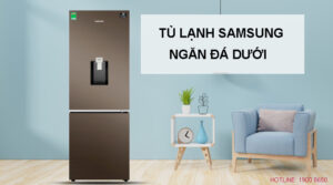 Kinh nghiệm chọn tủ lạnh Samsung ngăn đá dưới 