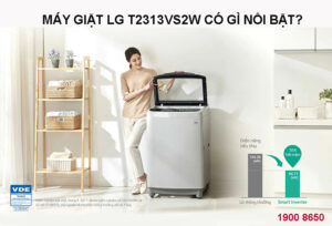 Máy giặt LG T2313VS2W có gì nổi bật?