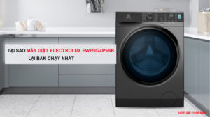 Tại sao máy giặt Electrolux EWF9024P5SB lại bán chạy nhất