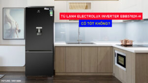 Tủ lạnh Electrolux Inverter EBB3762K-H có tốt không?
