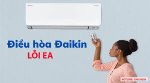 Nguyên nhân và cách khắc phục điều hòa Daikin Lỗi EA