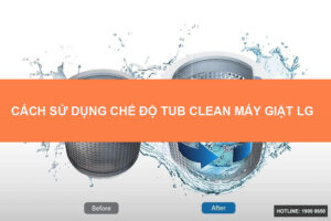 Cách sử dụng chế độ Tub Clean máy giặt LG