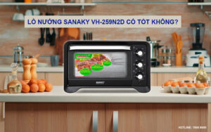 Lò nướng Sanaky VH-259N2D có tốt không?