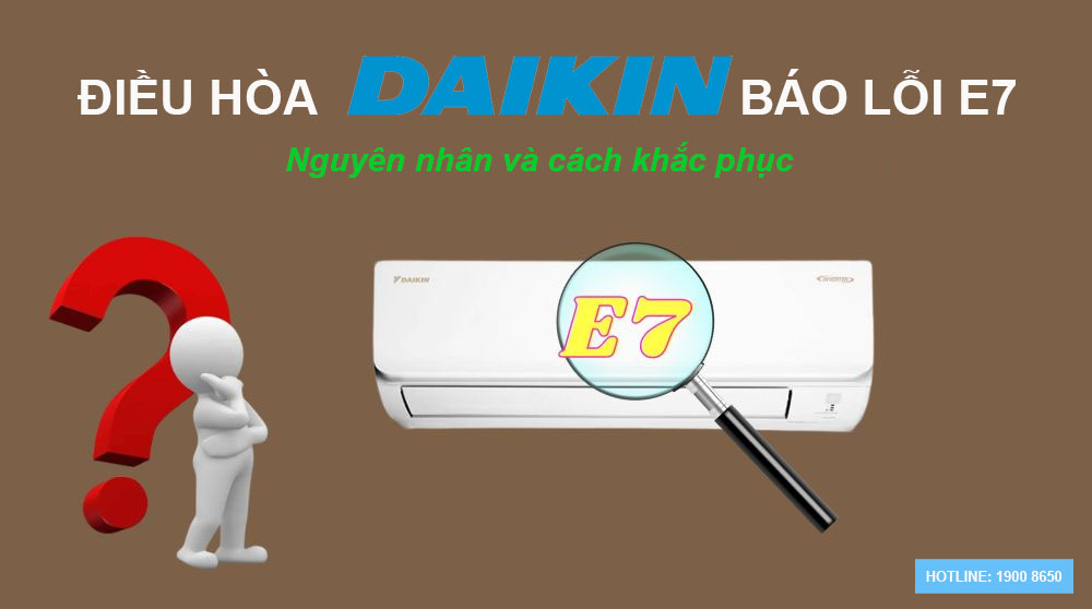 Nguyên nhân và cách khắc phục điều hoà Daikin báo lỗi E7 Điện Máy Akira — free download