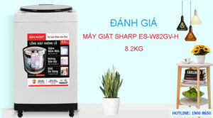 Đánh giá máy giặt Sharp ES-W82GV-H 8.2kg
