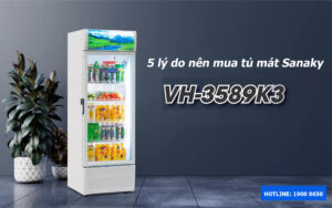 5 lý do nên mua tủ mát Sanaky VH-3589K3
