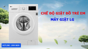 Cách sử dụng chế độ giặt đồ trẻ em máy giặt LG