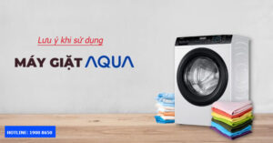 Cách sử dụng máy giặt Aqua 8kg cửa ngang