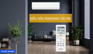 Điều hòa Panasonic lỗi F98 do đâu?