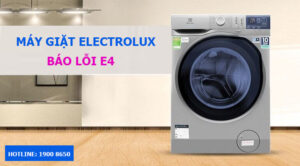 Lý do máy giặt Electrolux báo lỗi E4