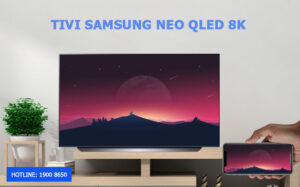 Tại sao nên mua Tivi Samsung Neo QLED 8K