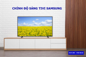 Cách chỉnh độ sáng tivi Samsung