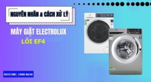 Nguyên nhân và cách khắc phục máy giặt Electrolux lỗi EF4